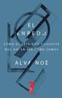 ENREDO, EL | 9788477747413 | ALVA, NOË