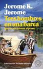TRES HOMBRES EN UNA BARCA | 9788419172242 | K. JEROME, JEROME