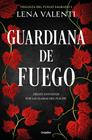 GUARDIANA DE FUEGO (TRILOGÍA DEL FUEGO SAGRADO 1) | 9788425364754 | VALENTI, LENA