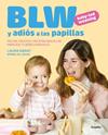 BABY-LED WEANING Y ADIÓS A LAS PAPILLAS | 9788425369513 | GARAT (@KETO_CON_LAURA Y @BEBE_SIN_AZUCAR), LAURA