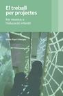 TREBALL PER PROJECTES, EL | 9788412279665 | MAITE PUJOL MONGAY