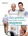 GUÍA PRÁCTICA PARA CUIDAR A NUESTROS MAYORES | 9788421686775 | DÍEZ MANTECA, RICARDO