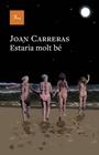 ESTARIA MOLT BÉ | 9788410488847 | CARRERAS, JOAN