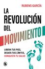 REVOLUCIÓN DEL MOVIMIENTO, LA | 9788402429780 | GARCÍA (@RMOTIONCOACH), RUBENS