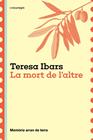 MORT DE L'ALTRE, LA | 9788410161191 | IBARS, TERESA
