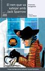 NEN QUE VA XATEJAR AMB JACK SPARROW, EL | 9788490264072 | PUIGPELAT I VALLS, FRANCESC