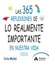 365 REFLEXIONES DE LO REALMENTE IMPORTANTE EN NUESTRA VIDA, LAS | 9788497357159 | MOLTO, CRISTINA