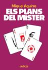 PLANS DEL MISTER, ELS  | 9788419415509 | AGUIRRE, MIQUEL