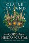 NIEBLA MEDIA 1. UNA CORONA DE HIEDRA Y CRISTAL | 9788419266040 | LEGRAND, CLAIRE