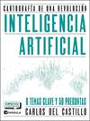 INTELIGENCIA ARTIFICIAL. CARTOGRAFÍA DE UNA REVOLUCIÓN | 9788411005081 | CASTILLO, CARLOS DEL
