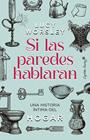 SI LAS PAREDES HABLARAN | 9791399105841 | WORSLEY, LUCIE