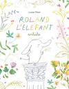 ROLAND L'ELEFANT ARTISTA | 9788412487077 | MÉZEL, LOUISE