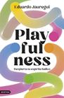 PLAYFULNESS | 9788423368471 | JÁUREGUI NARVÁEZ, EDUARDO