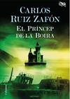 PRÍNCEP DE LA BOIRA, EL | 9788466421720 | RUIZ ZAFON, CARLOS