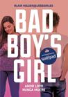 AMOR LOCO NUNCA MUERE (BAD BOY'S GIRL 3) | 9788490437124 | HOLDEN, BLAIR