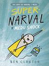 SUPERNARVAL Y MEDU SHOCK | 9788426145253 | CLANTON, BEN