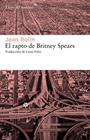 RAPTO DE BRITNEY SPEARS, EL | 9788415625070 | ROLIN, JEAN