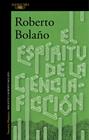 ESPÍRITU DE LA CIENCIA-FICCIÓN, EL | 9788420423913 | BOLAÑO, ROBERTO