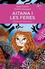 AITANA I LES FERES | 9788416698707 | COLONQUES, JORDI/ CANELA, JOAN / AMBAK, HELGA