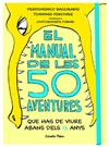 MANUAL DE LES 50 AVENTURES QUE HAS DE VIURE ABANS DELS 13 ANYS, EL | 9788491374671 | BACCALARIO, PIERDOMENICO/PERCIVALE, TOMMASO