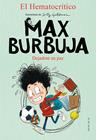 MAX BURBUJA 1.DEJADME EN PAZ | 9788417921873 | EL HEMATOCRÍTICO,