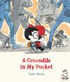 A CROCODILE IN MY POCKET | 9788417028473 | MENA, PATO
