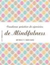 CUADERNO PRÁCTICO DE EJERCICIOS DE MINDFULNESS | 9788408151982 | RODRIGUEZ, ANTONIO F.