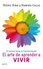 ARTE DE APRENDER A VIVIR, EL | 9788408008408 | RIBA, PEDRO/ CALLE, RAMIRO