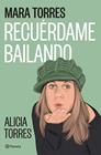 RECUÉRDAME BAILANDO | 9788408299455 | TORRES, MARA