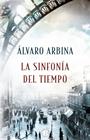 SINFONÍA DEL TIEMPO, LA | 9788466662765 | ARBINA, ALVARO