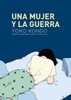UNA MUJER Y LA GUERRA | 9788419168122 | KONDO, YOKO