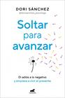 SOLTAR PARA AVANZAR | 9788419248800 | SÁNCHEZ, DORI