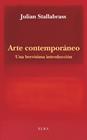ARTE CONTEMPORÁNEO. UNA BREVÍSIMA INTRODUCCIÓN | 9791399013412 | STALLABRASS, JULIAN