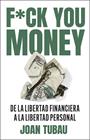 FUCK YOU MONEY | 9788411004572 | TUBAU, JOAN
