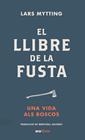 LLIBRE DE LA FUSTA. ED 2022 | 9788418928574 | MYTTING, LARS