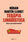 TERÀPIA LINGÜÍSTICA. RELAXA'T, QUE EL CATALÀ TÉ SOLUCIÓ! | 9788418928581 | MARTÍN I LLORET, MÍRIAM