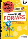 L'ESCOLA DE MONSTRES. APRENDRE LES FORMES | 9791387724832 | RIPPIN, SALLY