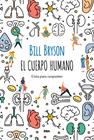 CUERPO HUMANO, EL | 9788491874805 | BRYSON, BILL