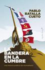 BANDERA EN LA CUMBRE, LA | 9791399039191 | BATALLA CUETO, PABLO