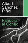 PANDORA AL CONGO | 9788418132346 | SÁNCHEZ PIÑOL, ALBERT
