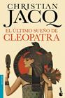 ÚLTIMO SUEÑO DE CLEOPATRA, EL | 9788408140573 | CHRISTIAN JACQ