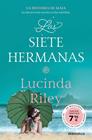 SIETE HERMANAS, LAS/ (EDICIÓN LIMITADA A PRECIO ESPECIAL) (LAS SIETE HERMANAS 1) | 9788466371186 | RILEY, LUCINDA