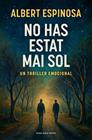 NO HAS ESTAT MAI SOL | 9788410256170 | ESPINOSA, ALBERT
