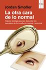 OTRA CARA DE LO NORMAL, LA | 9788490065624 | SMOLLER , JORDAN