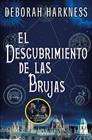 DESCUBRIMIENTO DE LAS BRUJAS, EL (EL DESCUBRIMIENTO DE LAS BRUJAS 1) | 9788466358224 | HARKNESS, DEBORAH