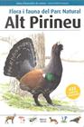 FLORA I FAUNA DEL PARC NATURAL ALT PIRINEU | 9788496905856 | LLOBET FRANÇOIS, TONI