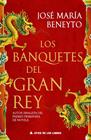 BANQUETES DEL GRAN REY, LOS | 9791387592127 | BENEYTO, JOSÉ MARÍA
