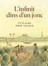 INFINIT DINS D'UN JONC, L'/  (EDICIÓ GRÀFICA) | 9788466430937 | VALLEJO MOREU, IRENE/ALBA, TYTO