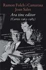 ARA TINC EDITOR CARTES 1963-1983 | 9788473295253 | FOLCH I CAMARASA, RAMON/SALES, JOAN