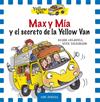 MAX Y MÍA Y EL SECRETO DE LA YELLOW VAN | 9788424658748 | DICKINSON, VITA
